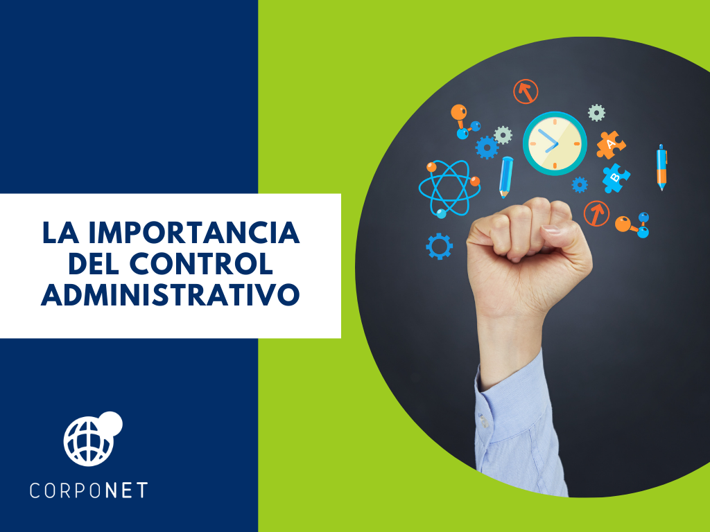 Control Administrativo Su Importancia En Las Empresas Para Crecer